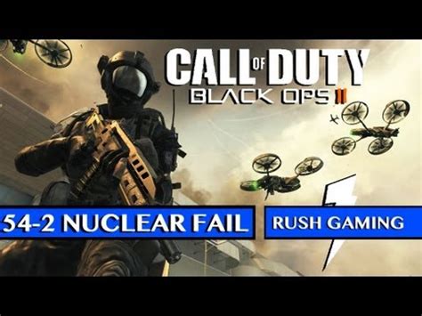 Black Ops 2 54 2 Nuclear Fail Gameplay 29 Gunstreak YouTube