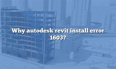 Why Autodesk Revit Install Error