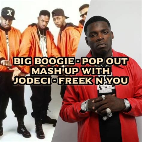 Stream Big Boogie Pop Out X Jodeci Freek N U Mash Up By The Cinco