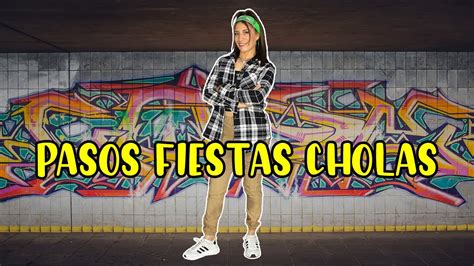 PASOS DE BAILE PARA FIESTAS CHOLAS YouTube