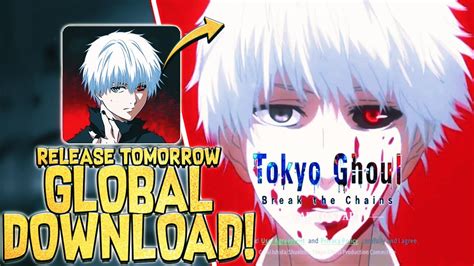 Tokyo Ghoul: Break The Chains - Download NOW! GLOBAL Release TOMORROW ...