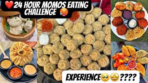 24 Hour Momos Eating Challenge I Only Ate Momos For 24 Hours Food