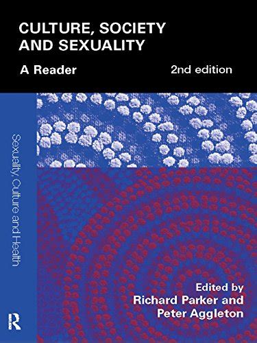 Culture Society And Sexuality A Reader Sexuality Culture And Health