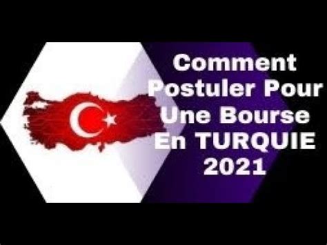 Comment Postuler Pour Une Bourse En TURQUIE 2021 2022 YouTube