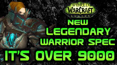 Legion Beta New Th Warrior Legendary Spec Double Arms Warrior