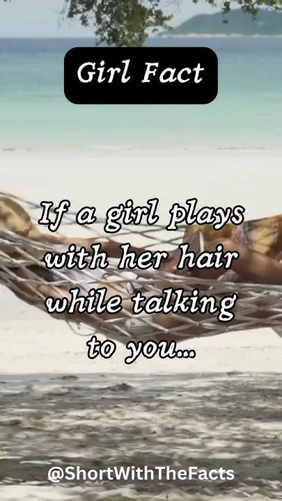 If A Girl Plays With Her Hair While Talking To You… Shorts