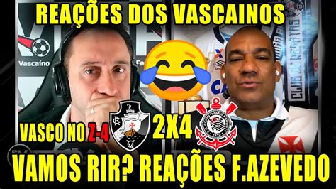 Vamos Rir Rea Es Fan Tico Vascaino Vasco X Corinthians Vasc O