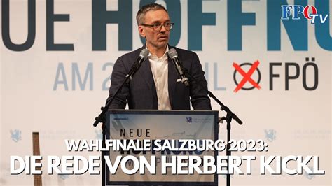 Rede von Herbert Kickl beim Wahlfinale 2023 der FPÖ Salzburg YouTube