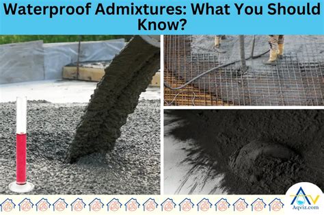 Waterproof Admixtures: Types, Additives, Properties, Applications and ...