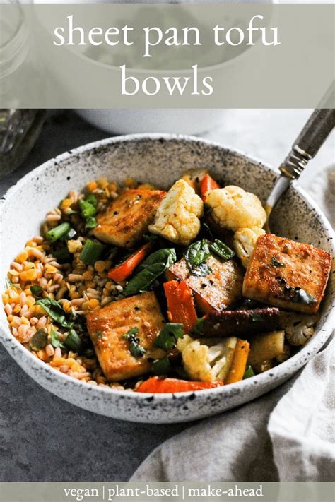 Sheet Pan Tofu Bowls Plant Based Vegan Recipe Grateful Grazer