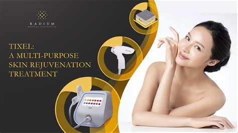 Tixel A Multi Purpose Fractional Skin Rejuvenation Treatment Radium