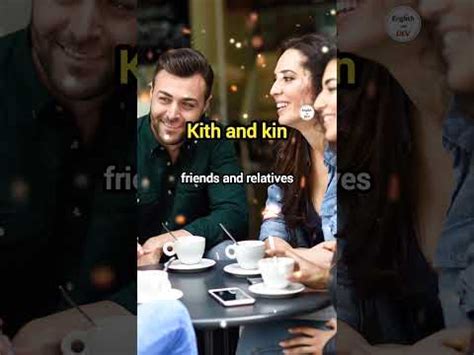 Kith And Kin Meaning And Example Sentence YouTube