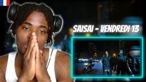 Saisai Vendredi 13 Clip Officiel REACTION YouTube