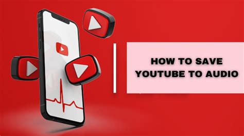 How To Save Youtube Audio Free On Pcmobile 5 Easy Ways