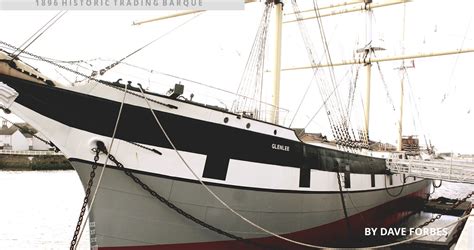 Historic Trading Barque Glenlee D A V E F O R B E S S H Flickr