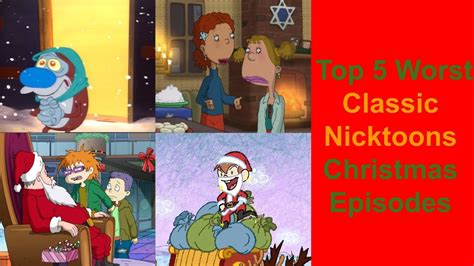 Top 5 Worst Classic Nicktoons Christmas Episodes Youtube