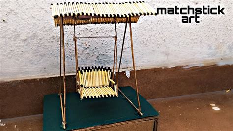 Matchstick Art And Craft Ideas How To Make Matchstick Miniature Swing