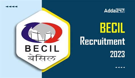 BECIL Recruitment 2023 Out Last Date To Apply For 250 Vacancies