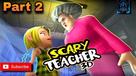 Scary Teacher 3d Part 2 Android Gameplay Walkthrough Youtube