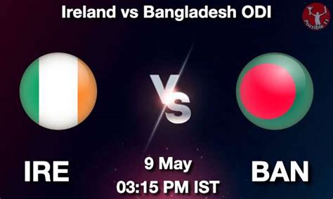 Ire Vs Ban Dream Prediction Team Live Cricket May