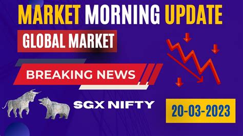 Morning Update Today Nifty Prediction For Today 20 MAR SGX NIFTY LIVE