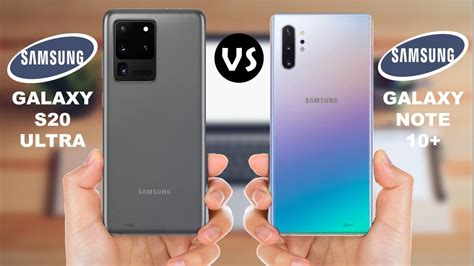 Samsung Galaxy S20 Ultra Vs Samsung Galaxy Note 10 Plus Youtube