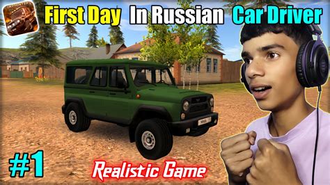 First Day In Russian Car Driver Russian Car Driver Uaz Hunter