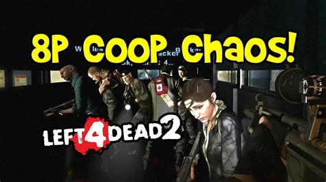 Chaos L4d2 All 8 Survivors Mod Left 4 Dead 2 8 Player Co Op On L4d1 Campaign More Players