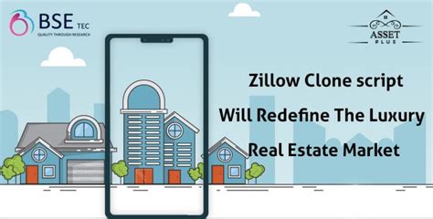 How Zillow Clone Script Will Redefine The Luxury Real Estate Market