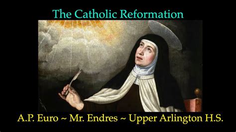 Lecture The Catholic Reformation Or Counter Reformation Ap Euro