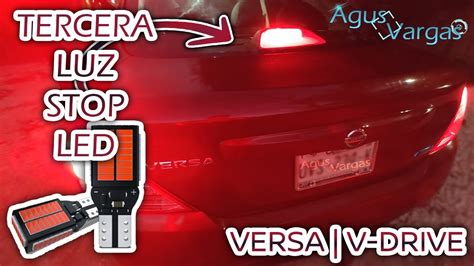 Cambiar Foco Tercera Luz Stop A Led Nissan Versa V Drive Agus Vargas