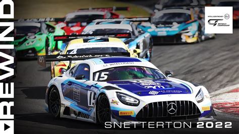 Rewind Snetterton Intelligent Money British Gt Championship