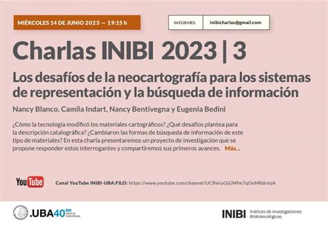 Charlas del INIBI Los desafíos de la neocartografía para los sistemas