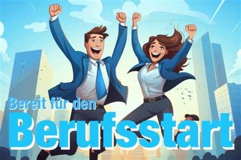 Berufsstart Tipps für perfekten Start in den neuen Job