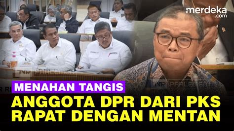 Anggota Dpr Tahan Tangis Saat Rapat Dengan Mentan Amran Kita Warga