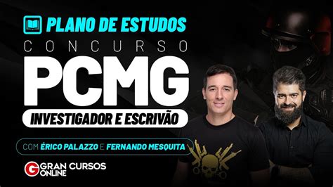 Concurso Pcmg Plano De Estudos Investigador E Escrivão Com Érico