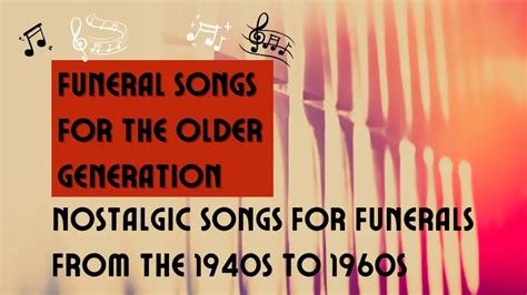 Funeral Songs for the Older Generation: A Nostalgic Journey Through Music to Honor Loved Ones ...