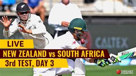 Live Cricket Score New Zealand Vs South Africa Rd Test Day Nz