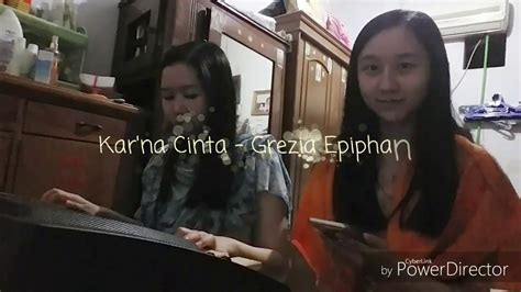 Karna Cinta Grezia Epiphania Cover Youtube