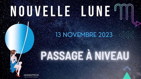 Nouvelle Lune Du Novembre Passage Niveau Youtube