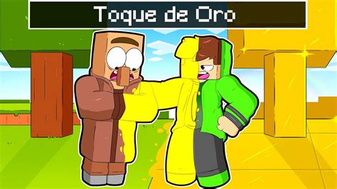 Todo Lo Que Toco Se Convierte En Oro En Minecraft YouTube