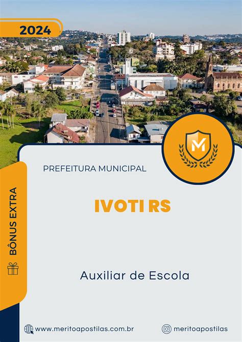 Apostila Auxiliar de Escola Prefeitura de Ivoti RS 2024 Mérito Apostilas