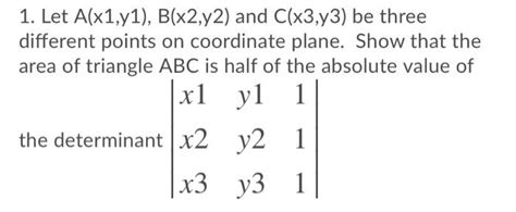 Solved 1 Let A X1 Y1 B X2 Y2 And X3 Y3 Be Three Different