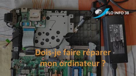 Dois je faire réparer mon ordinateur Flo Info 38