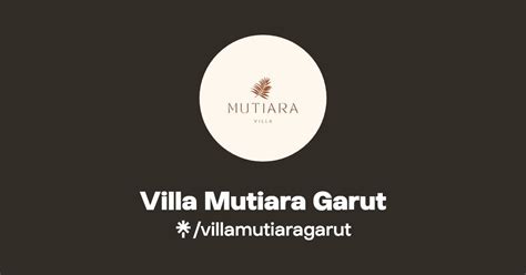 Villa Mutiara Garut Linktree