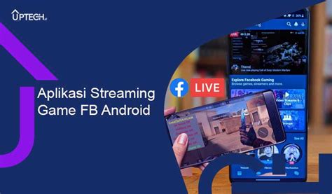 Aplikasi Streaming Game FB Android Cara Live Stream Di FB