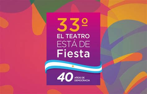 Este jueves comienza la 33 edición de la Fiesta Provincial del Teatro