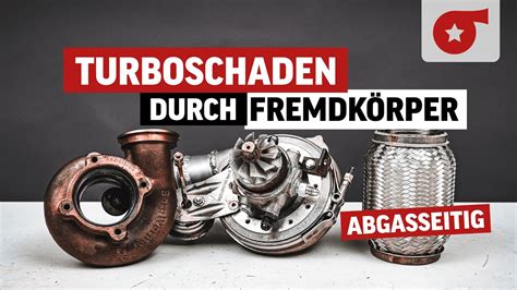 Turbosch Den Durch Fremdk Rper Kr Mmer Tr Mmer In Der Abgasseite