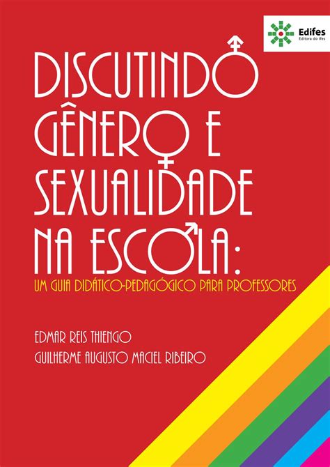 Discutindo Gênero E Sexualidade Na Escola Um Guia Didático Pedagógico