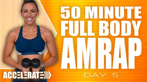 Minute Full Body Amrap Workout Accelerate Day Youtube